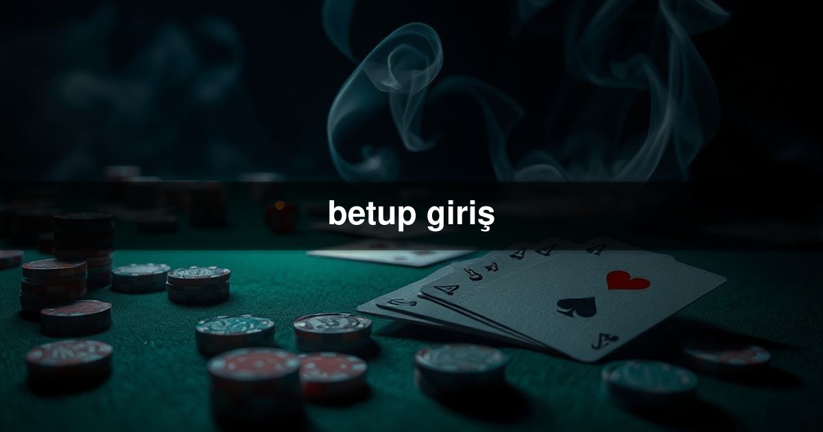 betup giriş