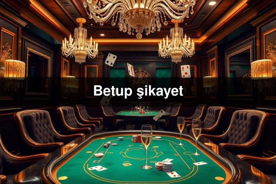 Betup şikayet